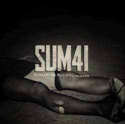 Sum 41 : Screaming Bloody Murder (Single)